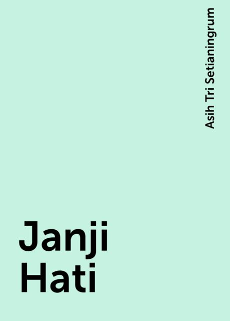 Janji Hati, Asih Tri Setianingrum