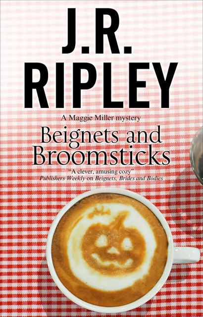 Beignets and Broomsticks, J.R. Ripley