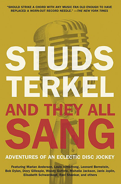 And They All Sang, Studs Terkel