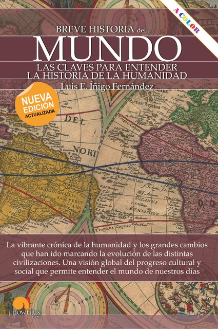 Breve historia del mundo. Nueva edición actualizada a color, Luis E. Íñigo Fernández