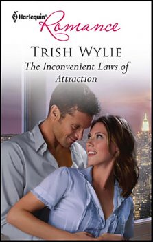 The Inconvenient Laws of Attraction, Trish Wylie