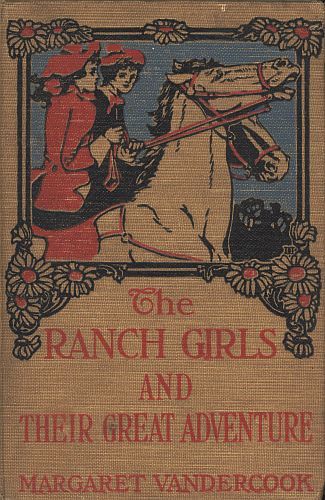 The Ranch Girls and Their Great Adventure, Margaret Vandercook