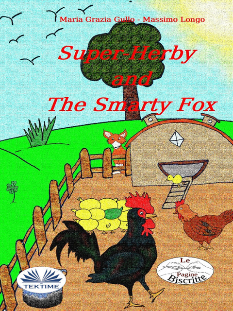 Super-Herby And The Smarty Fox, Massimo Longo E Maria Grazia Gullo