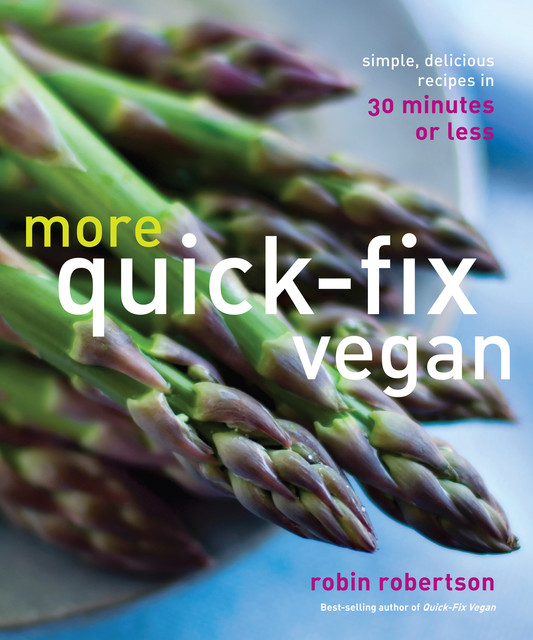 More Quick-Fix Vegan, Robin Robertson