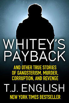 Whitey's Payback, T.J.English