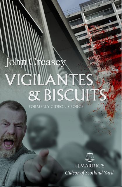 Vigilantes & Biscuits, John Creasey