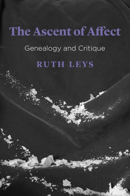 The Ascent of Affect, Ruth Leys