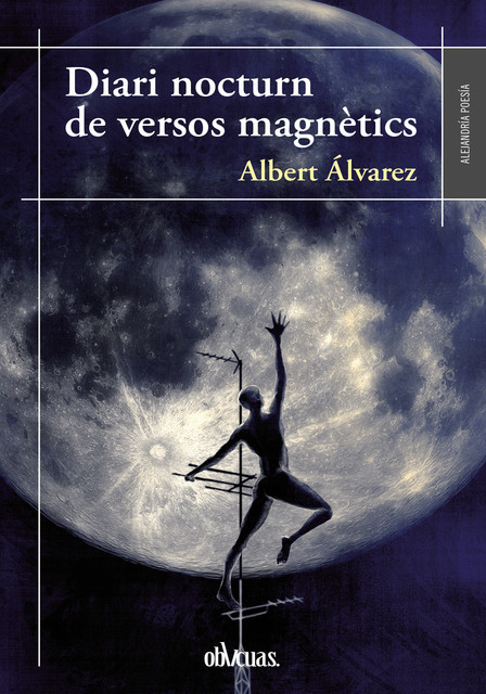 Diari nocturn de un versos magnètics, Albert Álvarez