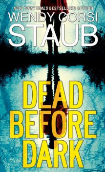 Dead Before Dark, Wendy Corsi Staub