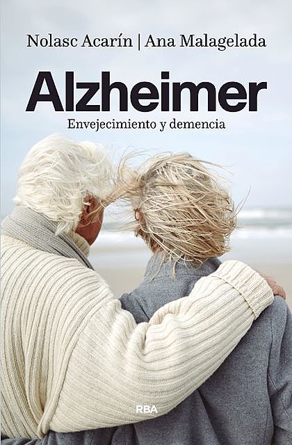 Alzheimer, Nolasc Acarín y Ana Malagelada