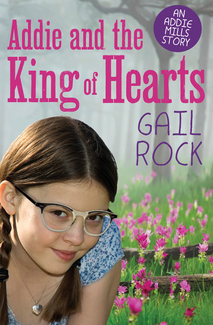 Addie and the King of Hearts, Gail Rock