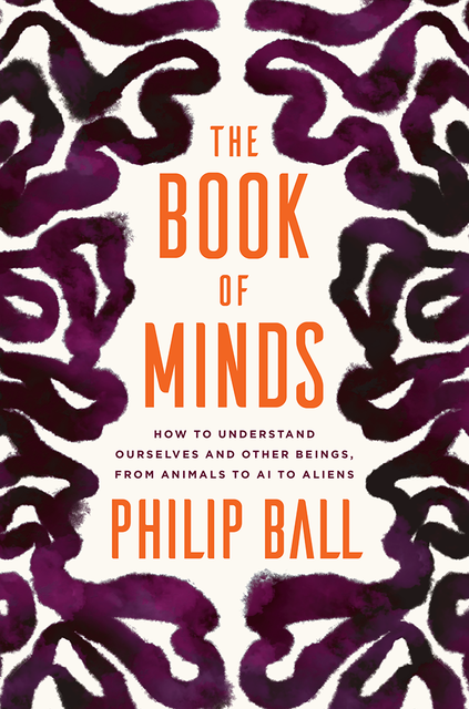 The Book of Minds, Philip Ball