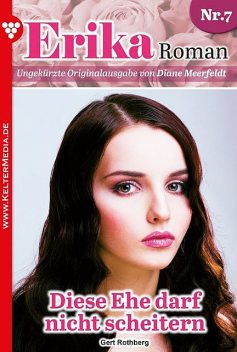 Erika Roman 7 – Liebesroman, Gert Rothberg