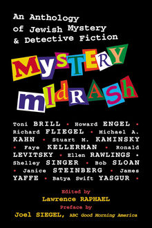 Mystery Midrash, Edited by Lawrence W. Raphael, Preface by Joel Siegel