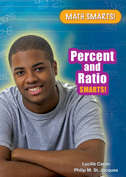 Percent and Ratio Smarts!, Lucille Caron, Philip M.St.Jacques