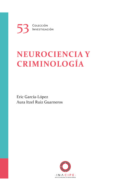 Neurociencia y Criminología, Eric García-López, Aura Itzel Ruiz Guarneros