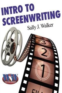 Intro to Screenwriting, Sally J Walker