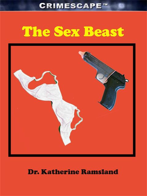 The Sex Beast, Katherine Ramsland