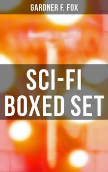 Gardner F. Fox – Sci-Fi Boxed Set, Gardner F. Fox
