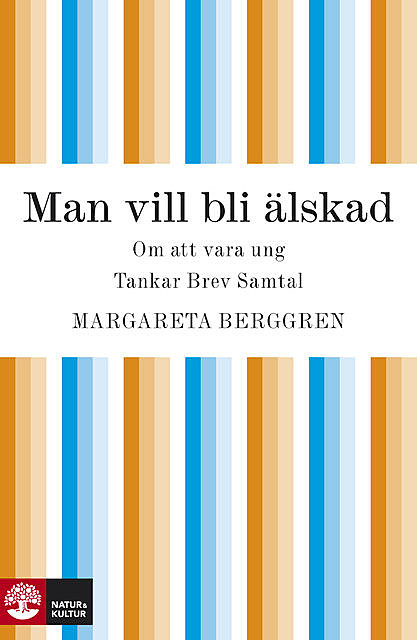 Man vill bli älskad, Margareta Berggren