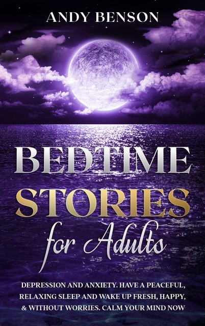 Bedtime Stories for Adults, Andy Benson