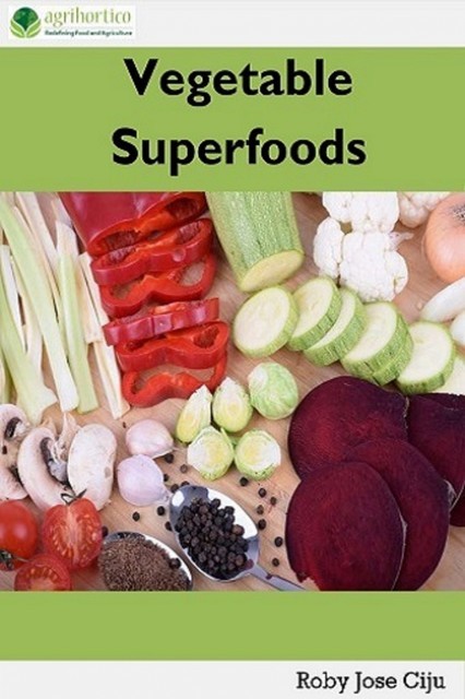 Vegetable Superfoods, Roby Jose Ciju
