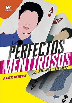 Perfectos mentirosos 2, Álex Mírez