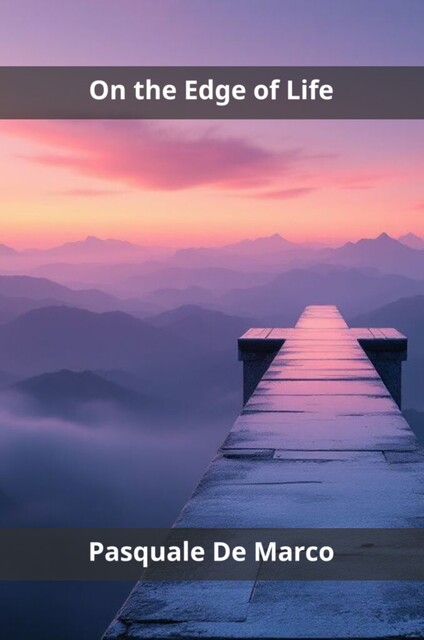 On the Edge of Life, Pasquale De Marco