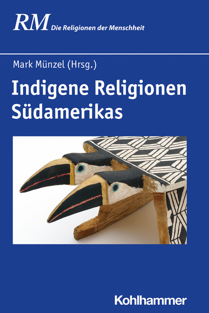 Indigene Religionen Südamerikas, Candida Graciela Chamorro Arguello, Francisco M. Gil Garcia, Isabelle Combès, José Braunstein, Mark Münzel, María Vutova, Ulrike Bieker