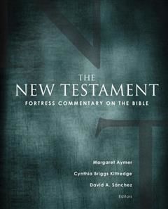 Fortress Commentary on the Bible, David A., Guillem Sanchez, Cynthia Briggs, Kittredge, Margaret Aymer