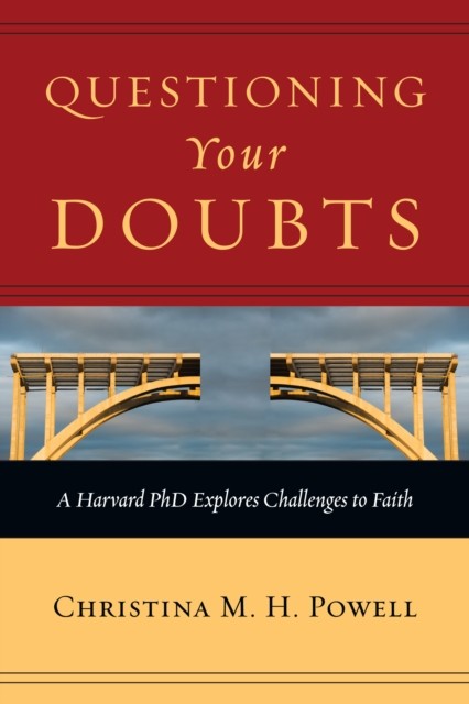 Questioning Your Doubts, Christina M.H. Powell