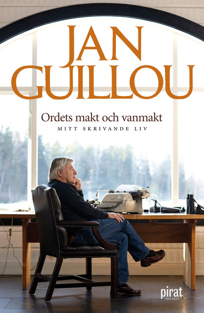 Ordets makt och vanmakt – mitt skrivande liv, Jan Guillou