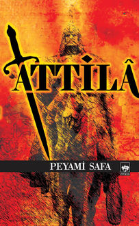 Attila, Peyami Safa