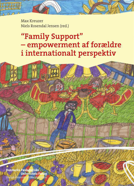 Family Support” – empowerment af forældre i internationalt perspektiv, Niels Jensen, Max Kreuzer