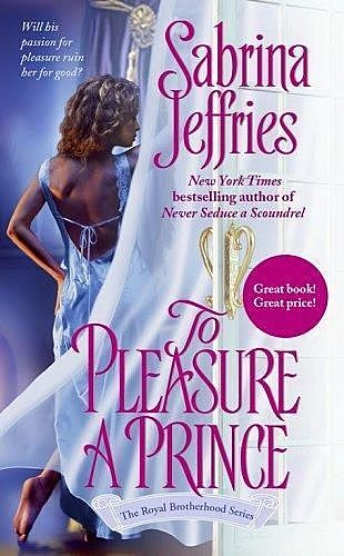 Royal Brotherhood 2- To Pleasure A Prince, Sabrina Jeffries