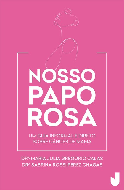 Nosso Papo Rosa, Sabrina Rossi Perez Chagas, Maria Julia Gregorio Calas