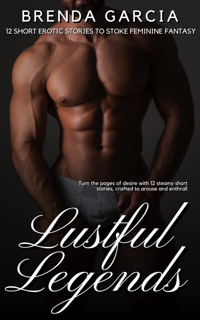 Lustful Legends, Brenda Garcia