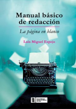 Manual básico de redacción, Luis Miguel Espejo