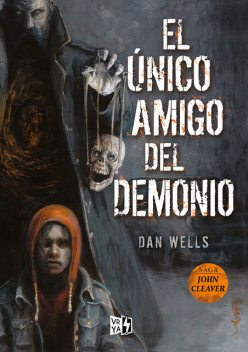 El único amigo del demonio, Dan Wells