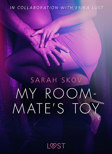 My Roommate s Toy – erotic short story, Sarah Skov