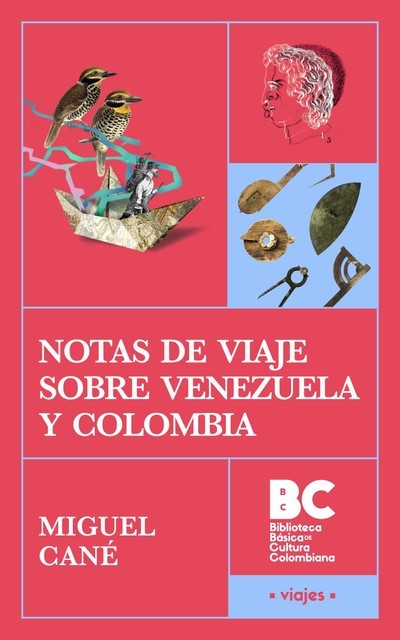 Notas de viaje sobre Venezuela y Colombia, Miguel Cané