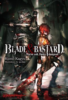 Blade & Bastard: Warm Ash, Dusky Dungeon Volume 1, Kumo Kagyu