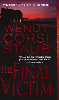 The Final Victim, Wendy Corsi Staub