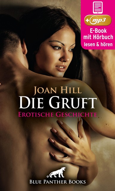 Die Gruft | Erotik Audio Story | Erotisches Hörbuch, Joan Hill