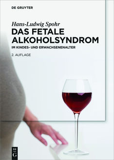 Das Fetale Alkoholsyndrom, Hans-Ludwig Spohr