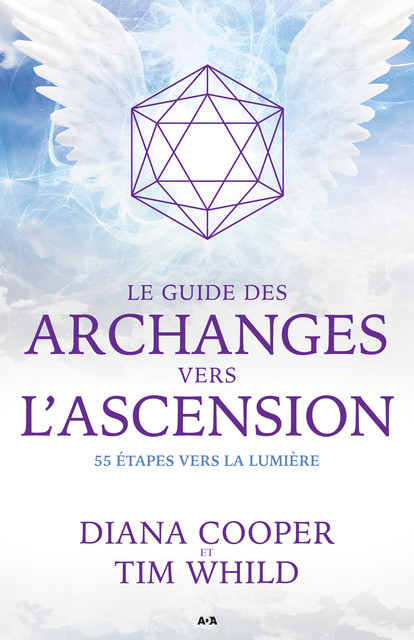 Le guide des archanges vers l'ascension, Diana Cooper, Tim Whild