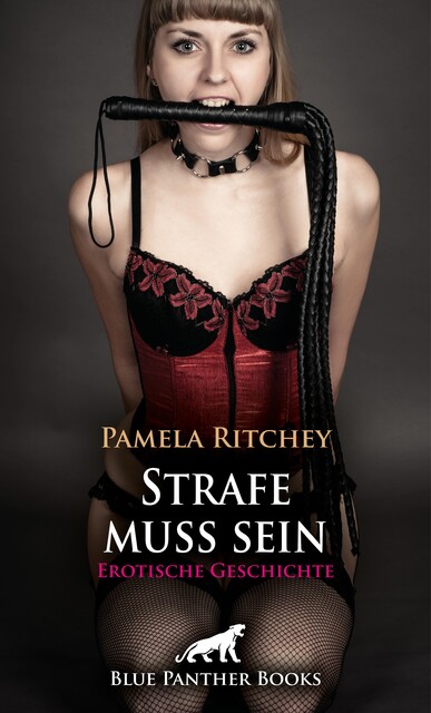 Strafe muss sein | Erotische Geschichte, Pamela Ritchey