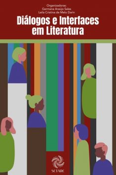 Diálogos e Interfaces em Literatura, Regina Zilberman, Cynthia Costa, Anselmo Peres Alós, Atilio Bergamini, Cátia Monteiro Wankler, Enedir da Silva dos Santos, Germana Araújo Sales, Kelcilene Grácia, Leila Cristina de Melo Darin, Lenita, Marlí Tereza Furtado, Veronica Prudente Costa