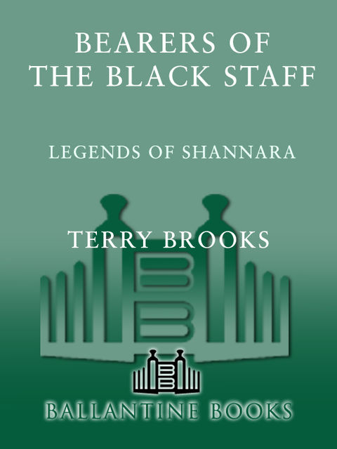 Bearers of the Black Staff: Legends of Shannara, Terry Brooks