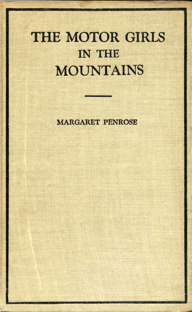 The Motor Girls in the Mountains: or, The Gypsy Girl's Secret, Margaret Penrose